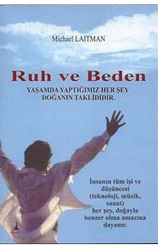 Ruh ve Beden - Michael Laitman - Alter Yayınları Ruh ve Beden - Michael Laitman - Alter Yayınları