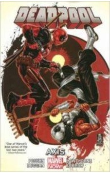 Deadpool 7: Axis 9780785192435 Deadpool 7: Axis 9780785192435