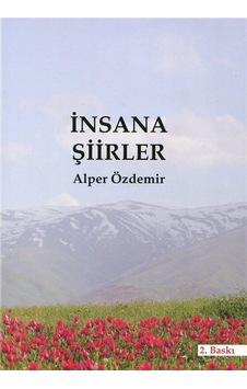 İnsana Şiirler / Alper Özdemir İnsana Şiirler / Alper Özdemir