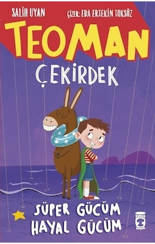 Teoman Çekirdek - Süper Gücüm Hayal Gücüm - Salih Uyan - Timaş Çocuk Teoman Çekirdek - Süper Gücüm Hayal Gücüm - Salih Uyan - Timaş Çocuk