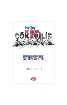Her Şey Bir Gecede Çökebilir - John Casti - Optimist
