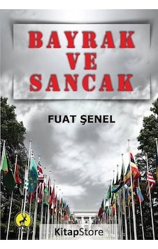 Bayrak ve Sancak - Fuat Şenel - Ceren Yayınevi Bayrak ve Sancak - Fuat Şenel - Ceren Yayınevi