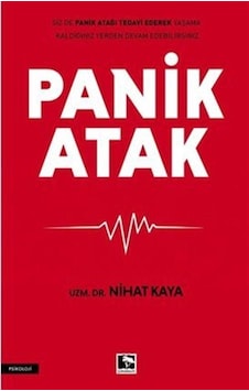 Panik Atak / Dr. Nihat Kaya Panik Atak / Dr. Nihat Kaya