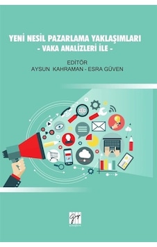Vaka Analizleri ile Yeni Nesil Pazarlama Yaklaşımları- Gazi Kitabevi Vaka Analizleri ile Yeni Nesil Pazarlama Yaklaşımları- Gazi Kitabevi