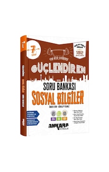 Ankara Yayıncılık 7. Sınıf Sosyal Bilgiler Güçlendiren Soru Bankası Ankara Yayıncılık 7. Sınıf Sosyal Bilgiler Güçlendiren Soru Bankası