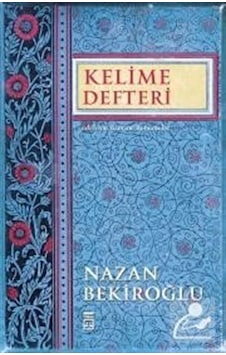 Kelime Defteri / Prof. Dr. Nazan Bekiroğlu Kelime Defteri / Prof. Dr. Nazan Bekiroğlu