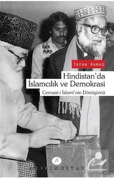 Hindistan'da İslamcılık ve Demokrasi / Irfan Ahmad