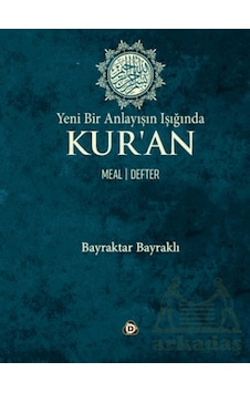 Yeni Bir Anlayışın Işığında Kur An Meal -defter Düşün Yayıncılık Yeni Bir Anlayışın Işığında Kur An Meal -defter Düşün Yayıncılık