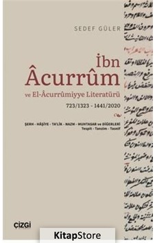 İbn Acurrum ve El-Acurrumiyye Literatürü - Sedef Güler - Çizgi Kitabevi
