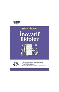 20 Dakikada İnovatif Ekipler / Harvard Business Review