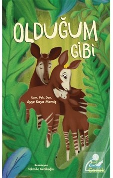 Olduğum Gibi / Uzm. Psk. Dan. Ayşe Kaya Memiş