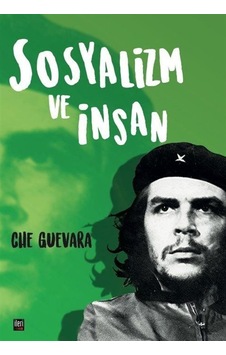Sosyalizm ve İnsan - Che Guevara - İleri Yayınları Sosyalizm ve İnsan - Che Guevara - İleri Yayınları