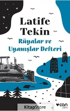 Kitapstore Rüyalar Ve Uyanışlar Defteri / Latife Tekin Kitapstore Rüyalar Ve Uyanışlar Defteri / Latife Tekin