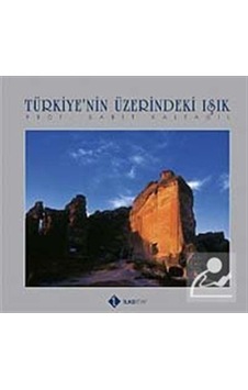Türkiye'nin Üzerindeki Işık - Sabit Kalfagil - İlke Kitap Türkiye'nin Üzerindeki Işık - Sabit Kalfagil - İlke Kitap