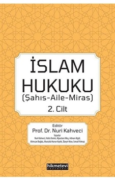 İslam Hukuku 2. Cilt - Şahış Aile Miras - Hikmetevi Yayınları İslam Hukuku 2. Cilt - Şahış Aile Miras - Hikmetevi Yayınları