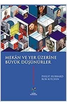 Mekan ve Yer Üzerine Büyük Düşünürler - Philip Hubbard - Litera Mekan ve Yer Üzerine Büyük Düşünürler - Philip Hubbard - Litera