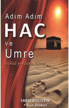 Adım Adım Hac ve Umre  - Sabri Gültekin  - Beşir Kitabevi