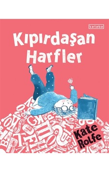 Kıpırdaşan Harfler / Kate Rolfe