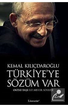 Türkiye'ye Sözüm Var - Kemal Kılıçdaroğlu - Oktay Ekşi - Kemal Kılıçdaroğlu - Literatür Yayıncılık Türkiye'ye Sözüm Var - Kemal Kılıçdaroğlu - Oktay Ekşi - Kemal Kılıçdaroğlu - Literatür Yayıncılık