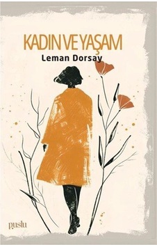 Kadın Ve Yaşam / Leman Dorsay Kadın Ve Yaşam / Leman Dorsay