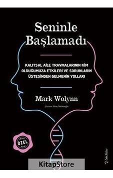 Seninle Başlamadı - Mark Wolynn - İmzalı ve Ciltli Özel Baskı