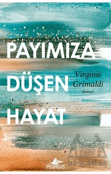 Payımıza Düşen Hayat Pegasus Yayınları Payımıza Düşen Hayat Pegasus Yayınları