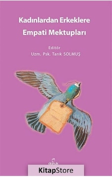 Kadınlardan Erkeklere Empati Mektupları - Tarık Solmuş - Doruk Yayınları Kadınlardan Erkeklere Empati Mektupları - Tarık Solmuş - Doruk Yayınları