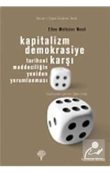 Kapitalizm Demokrasiye Karşı - Ellen Meiksins Wood - Yordam Kitap Kapitalizm Demokrasiye Karşı - Ellen Meiksins Wood - Yordam Kitap