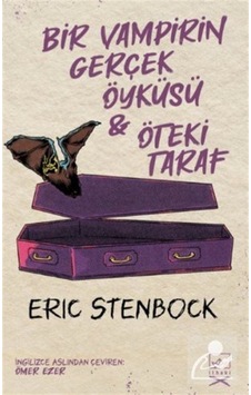 Bir Vampirin Gerçek Öyküsü ve Öteki Taraf - 2 Kitap Bir Arada - Eric Stenbock - İthaki Yayınları Bir Vampirin Gerçek Öyküsü ve Öteki Taraf - 2 Kitap Bir Arada - Eric Stenbock - İthaki Yayınları