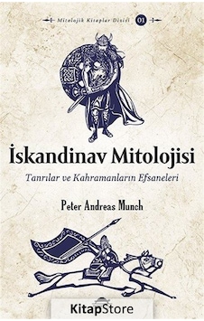 İskandinav Mitolojisi - Peter Andreas Munch İskandinav Mitolojisi - Peter Andreas Munch