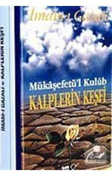 Kalplerin Keşfi/Mükaşefetül Kulub (İthal Kağıt-Ciltli) / İmam ... 9789758596089 Kalplerin Keşfi/Mükaşefetül Kulub (İthal Kağıt-Ciltli) / İmam ... 9789758596089