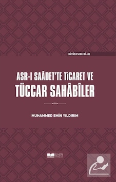 Asr-I Saadet'Te Ticaret Ve Tüccar Sahabiler (Ciltli) / Muhamme... 9786057689511