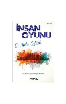 İnsan Oyunu - E. Mete Öztürk - P Kitap Yayıncılık İnsan Oyunu - E. Mete Öztürk - P Kitap Yayıncılık