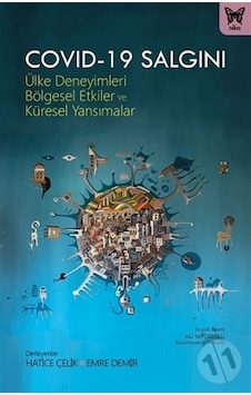 Covid-19 Salgını: Ülke Deneyimleri Bölgesel Etkiler ve Küresel Yansımalar- Nika Yayınevi Covid-19 Salgını: Ülke Deneyimleri Bölgesel Etkiler ve Küresel Yansımalar- Nika Yayınevi