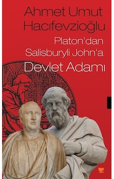 Platondan Salisburyli Johna Devlet Adamı - Ahmet Umut Hacıfevzioğlu - Sosyal Yayınları Platondan Salisburyli Johna Devlet Adamı - Ahmet Umut Hacıfevzioğlu - Sosyal Yayınları