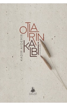 Otların Kalbi - Kadir Aydemir - Yitik Ülke Yayınları Otların Kalbi - Kadir Aydemir - Yitik Ülke Yayınları