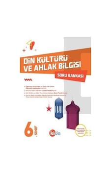 Kida 6. Sınıf Din Kültürü ve Ahlak Bilgisi Soru Bankası Kida 6. Sınıf Din Kültürü ve Ahlak Bilgisi Soru Bankası