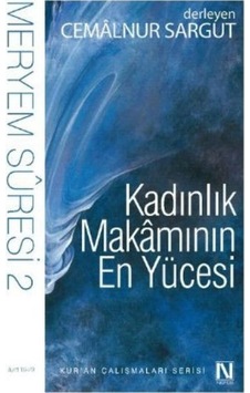 Kadınlık Makamının En Yücesi - Meryem Suresi 2 Cemalnur Sargut Kadınlık Makamının En Yücesi - Meryem Suresi 2 Cemalnur Sargut
