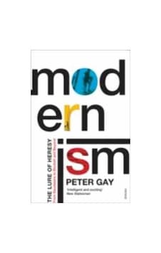Modernism The Lure Of Heresy From Baudelaire To Beckett And Bey Modernism The Lure Of Heresy From Baudelaire To Beckett And Bey