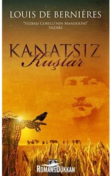 Kanatsız Kuşlar - Louis de Bernieres - Altın Kitaplar Kanatsız Kuşlar - Louis de Bernieres - Altın Kitaplar
