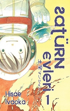 Satürn Evleri 1. Cilt - Hisae İvaoka - İthaki Yayınları Satürn Evleri 1. Cilt - Hisae İvaoka - İthaki Yayınları