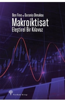 Makroiktisat - Eleştirel Bir Kılavuz - Ben Fine - Yordam Kitap