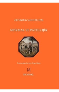 Normal ve Patolojik - Georges Canguilhem - Monokl Normal ve Patolojik - Georges Canguilhem - Monokl
