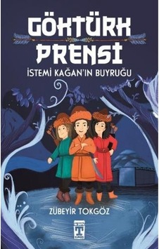 Göktürk Prensi-İstemi Kağan'In Buyruğu Göktürk Prensi-İstemi Kağan'In Buyruğu