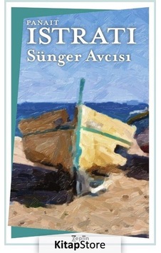 Sünger Avcısı - Panait Istrati - Zeplin Kitap