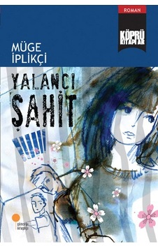 Köprü Kitaplar 9 - Yalancı Şahit - Müge İplikçi - Günışığı Kitaplığı