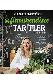 Fitmühendisce Tarifler - Artemis Yayınları - Canan Hastürk Fitmühendisce Tarifler - Artemis Yayınları - Canan Hastürk