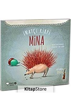 Inatçı Kirpi Mina / Tülin Kozikoğlu