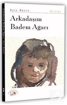 Arkadaşım Bağdem Ağacı - Aziz Nesin - Nesin Yayınevi Arkadaşım Bağdem Ağacı - Aziz Nesin - Nesin Yayınevi