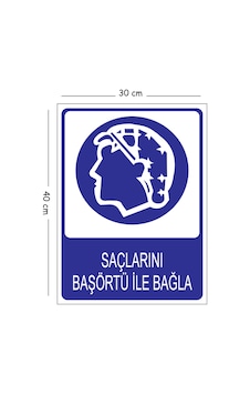 Metal Saçlarını Başörtü İle Bağla 30x40 Cm A3 Uyarı İş Güvenliği Levhası